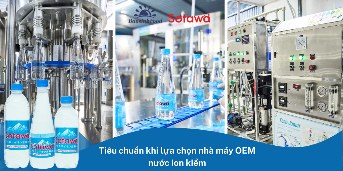 Tiêu chuẩn khi lựa chọn nhà máy OEM nước ion kiềm